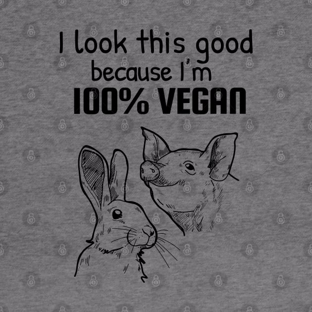 I look this good because I am 100% vegan by Purrfect